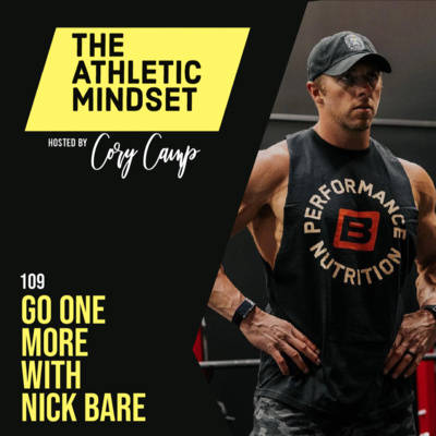 109. Go One More with Nick Bare