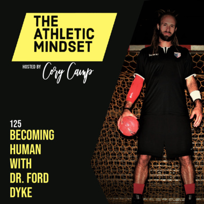 125. Becoming Human with Dr. Ford Dyke