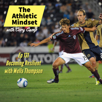 Becoming Resilient with Wells Thompson Ep 131