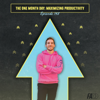 Maximizing Productivity: The One Month Day Ep 148
