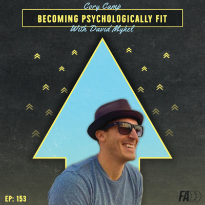 Becoming Psychologically Fit with David Mykel Ep 153