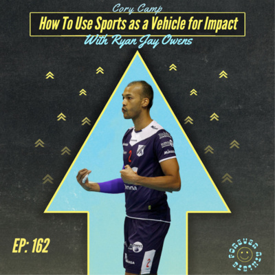 How To Use Sports as a Vehicle for Impact in Life with Ryan Jay Owens, Ep 162
