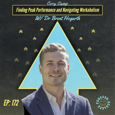 Finding Your True Self, Navigating Burnout and Workaholism, And Living a Good Life with Dr. Brent Hogarth EP 172