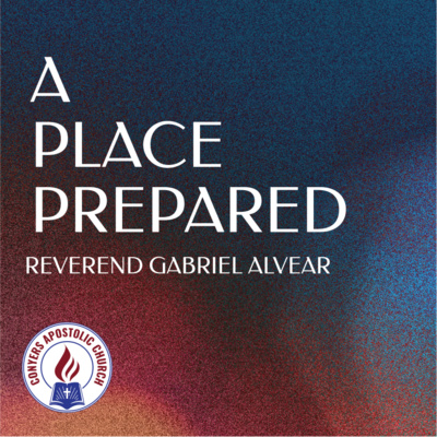 "A Place Prepared" | Assistant Pastor Gabriel Alvear | Sunday AM Service | 5/22/2022  episode artwork