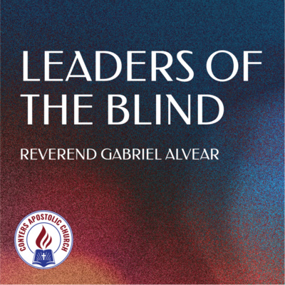 "Leaders Of The Blind" | Assistant Pastor Gabriel Alvear | Sunday AM Service | 6/12/2022  episode artwork