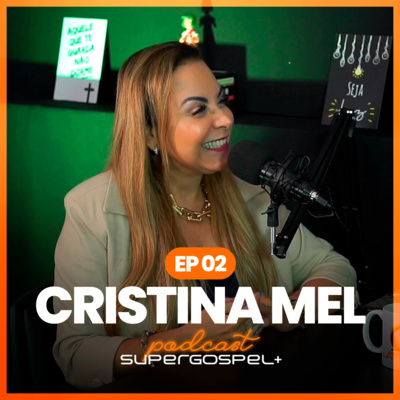 Cristina Mel - Super Gospel+ #02