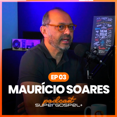 Maurício Soares - Super Gospel+ #03