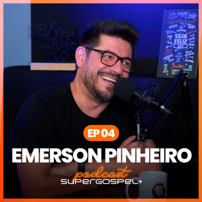 Emerson Pinheiro - Super Gospel+ #04