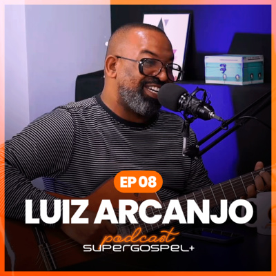 Luiz Arcanjo - Super Gospel+ #08