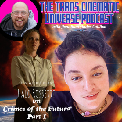 "Crimes of the Future" Part I/Halo Rossetti