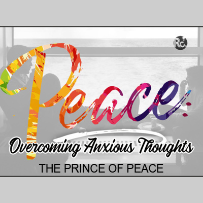 Peace: The Prince of Peace (Philippians 4:7; Isaiah 9:6)