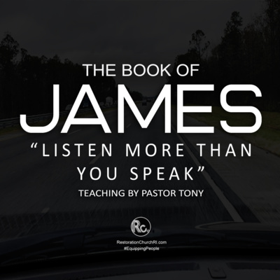 The Book of James: Listen More Than You Speak (James 1:19-21)