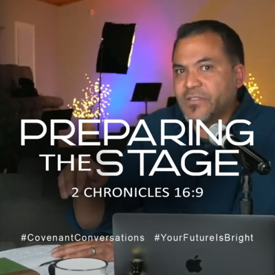 Preparing The Stage (2 Chronicles 16:9)