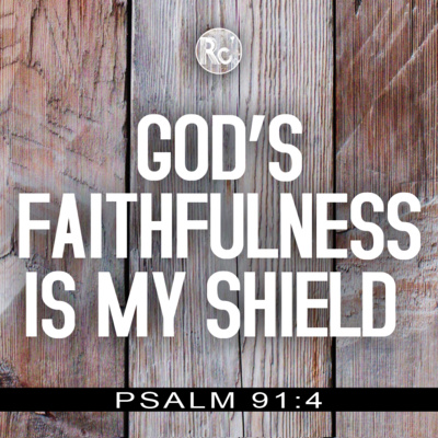God's Faithfulness is My Shield