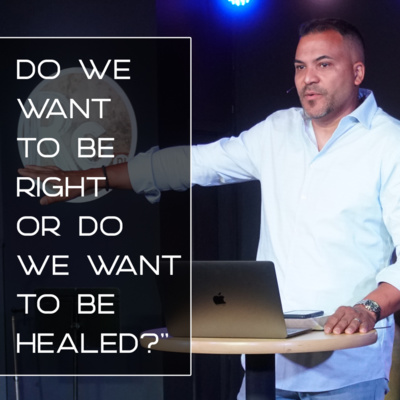 Do We Want To Be Right or Do We Want To Be Healed?