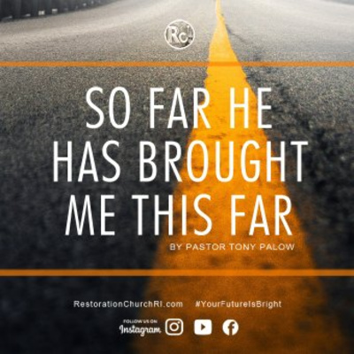 So far He's brought Me This Far (1 Chronicles 17:16-17)