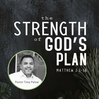 The Strength Of God's Plan (Matthew 2:1-16)