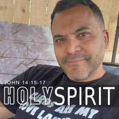 Holy Spirit (John 14:15-17)