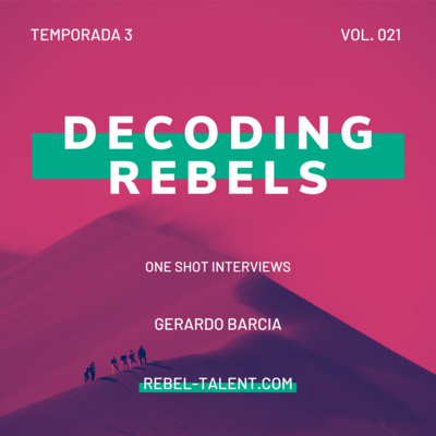 Decoding Rebels Vol.XXI de Rebel Talent — Gerardo Barcia