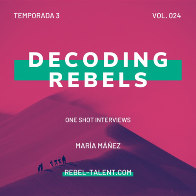 Decoding Rebels Vol.XXIV de Rebel Talent — María Máñez