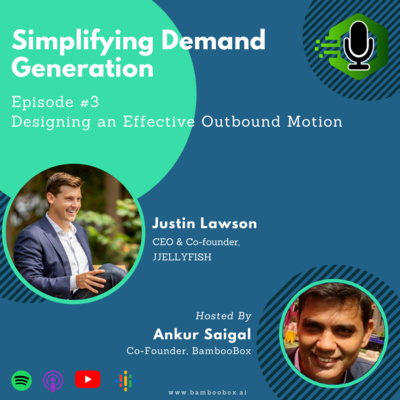 Designing An Effective Outbound Motion with Justin Lawson | Simplifying Demand Generation