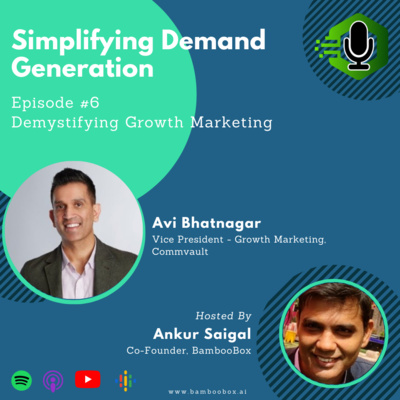 Demystifying Growth Marketing with Avi Bhatnagar | Simplifying Demand Generation