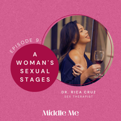 Episode 9: Dr. Rica Cruz on a woman's sexual stages