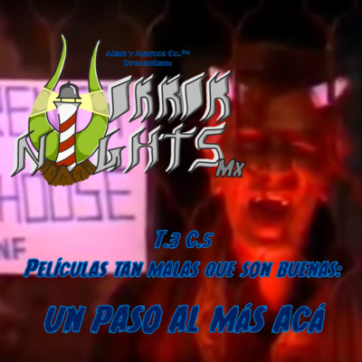 Películas tan malas que son buenas: Un paso al más acá episode artwork