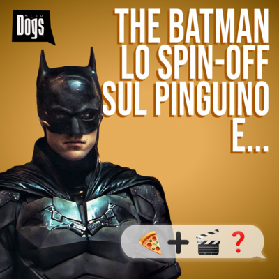 The Batman, Kenobi: la serie e Pinocchio live action - Slim Dogs