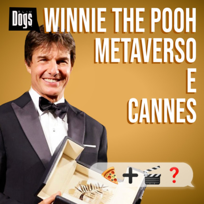 Il Festival di Cannes, Winnie the Pooh Horror e la Rai nel Metaverso - Slim Dogs