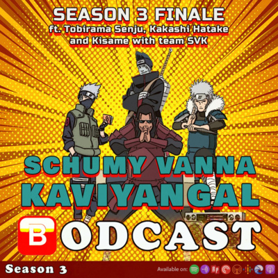 S03E17: Season 3 Finale Q&A ft. Tobirama Senju, Kakashi Hatake, Kisame and Team SVK