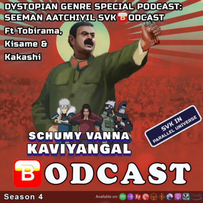 S04E16:-Dystopian Genre Special Podcast Seeman Aatchiyil SVK Bodcast