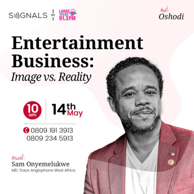 Entertainment Business: Image vs. Reality Ft Sam Onyemelukwe
