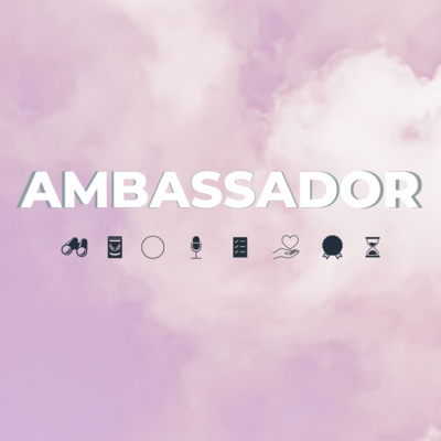 Ambassador Series Introduction