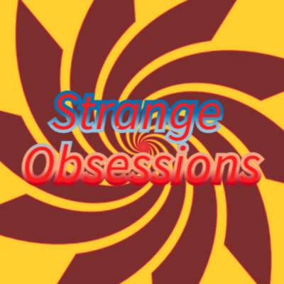 Strange Obsessions