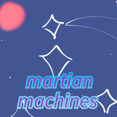 Martian Machines
