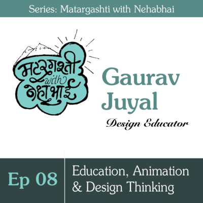 Nehabhai - A Podcast on Design Thinking in Stories