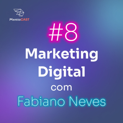 MARKETING DIGITAL | MenttoCast #8