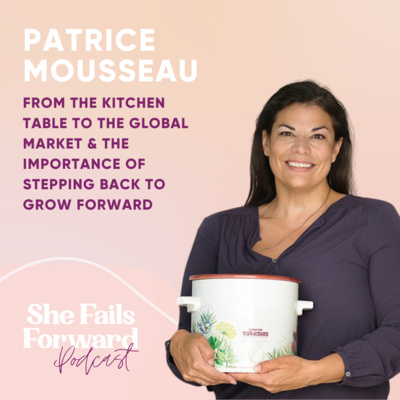 3. From the Kitchen Table to the Global Market & the Importance of Stepping Back to Grow Forward