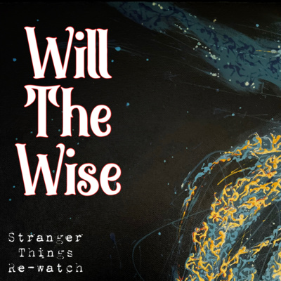 Rewatch S2 E4: Will The Wise