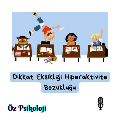 Dikkat Eksikliği Hiperaktivite Bozukluğu