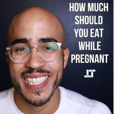 How Much Should You Eat While Your Pregnant 