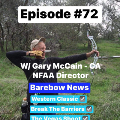 Episode #72 - NFAA Updates for The Western Classic, Break Thew Barriers and The Vegas Shoot