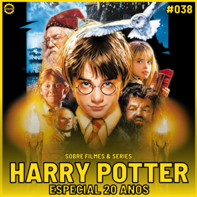 Sobre Filmes e Séries #38 - ESPECIAL 20 ANOS HARRY POTTER episode artwork