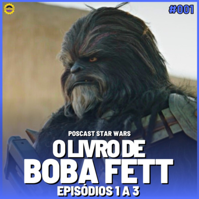 Star Wars #01 - O Livro de Boba Fett (episódios 01, 02 e 03) episode artwork