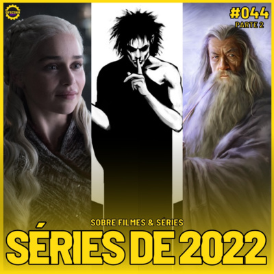 Sobre Filmes e Séries #44b - Séries mais aguardadas de 2022 episode artwork