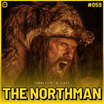 Sobre Filmes e Séries #59 - O HOMEM DO NORTE (com Leo Albuquerque, do podcast Visse?) episode artwork
