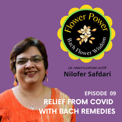 Ep. 09 - Relief from Covid with Bach Remedies