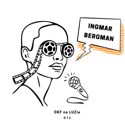 DKF na LUZie #14 Ingmar Bergman