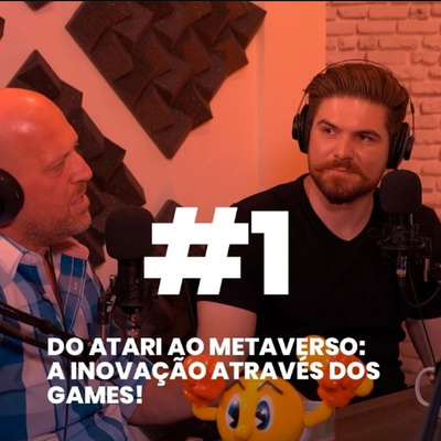 DO ATARI AO METAVERSO: A INOVAÇÃO ATRAVÉS DOS GAMES (ALEX MAMED e VICTOR MANACHINI) | RP Cast #01 episode artwork